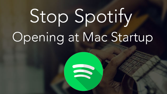 Spotify Disable Automatic Startup