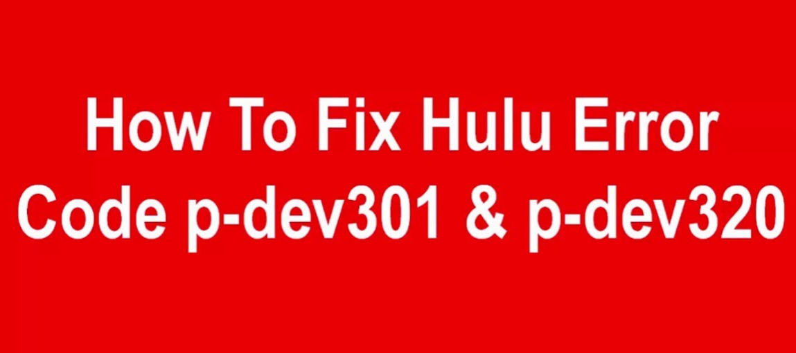 Hulu Error Code p-dev320