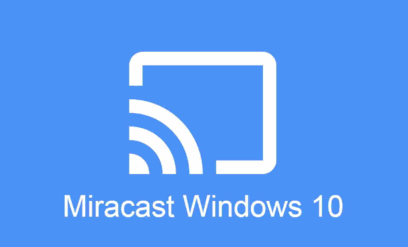 miracast in windows 10