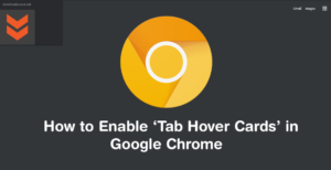 Tab Hover Cards In Microsoft Edge & Google Chrome 