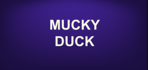 Mucky duck