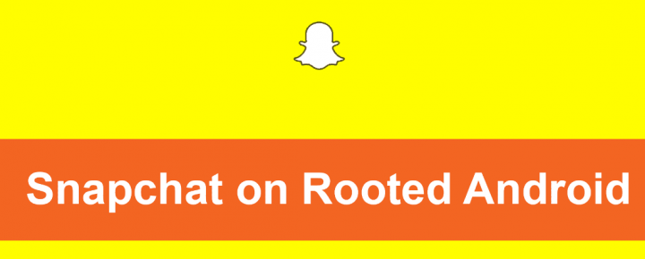 Snapchat On Rooted Smartphone Devices