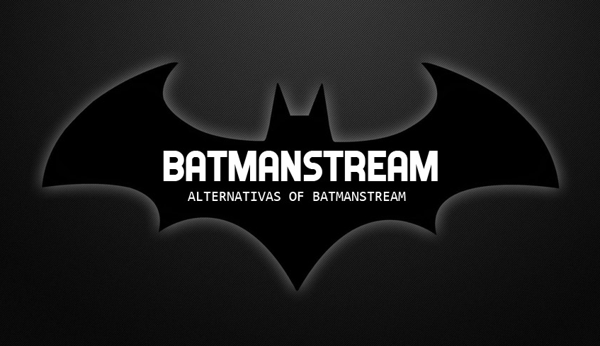 Sites Like BatmanStream