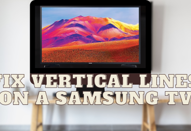Vertical Lines on a Samsung TV